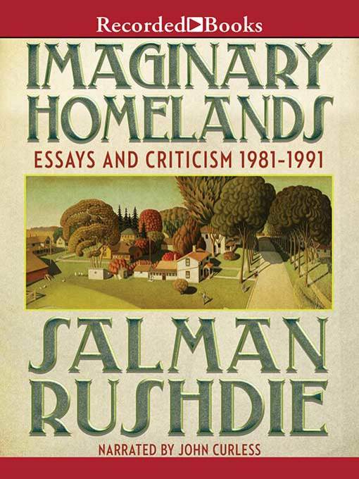 Title details for Imaginary Homelands by Salman Rushdie - Available